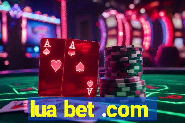 lua bet .com